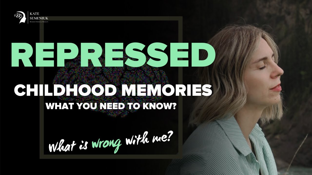 Repressed Childhood Memories: What You Need to Know