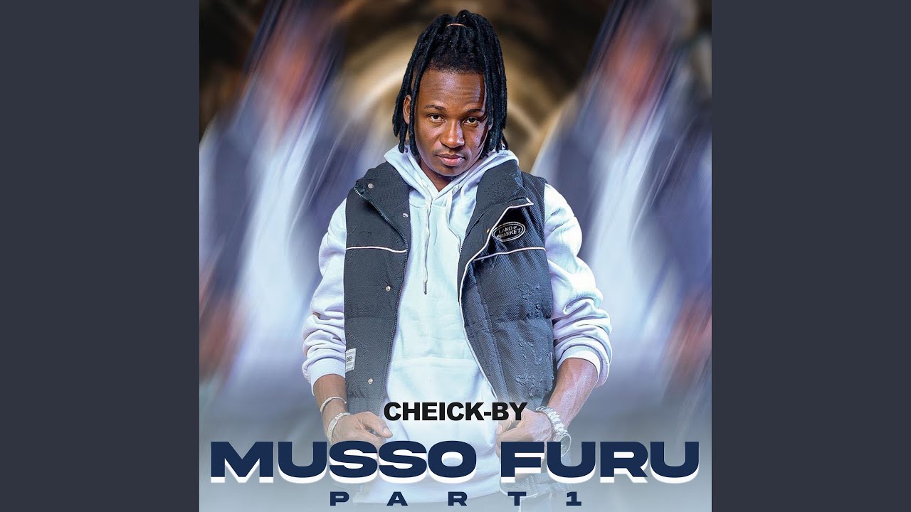 Musso furu part1 - Cheick-By