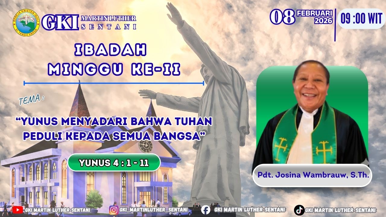 IBADAH MINGGU KE - II 08 FEBRUARI 2026 || JAM 09.00 WIT || JEMAAT GKI MARTIN LUTHER SENTANI.