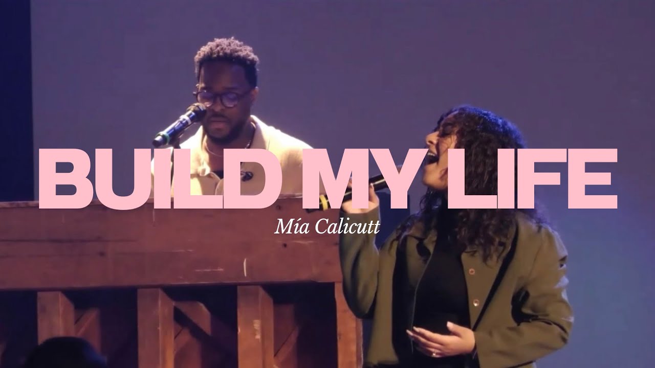 Build My Life - Pat Barrett | Mía Calicutt