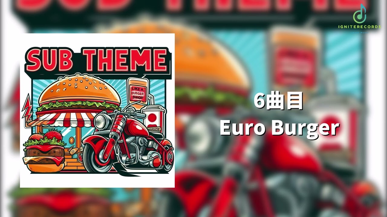 【Album】 Sub Theme - Euro Burger