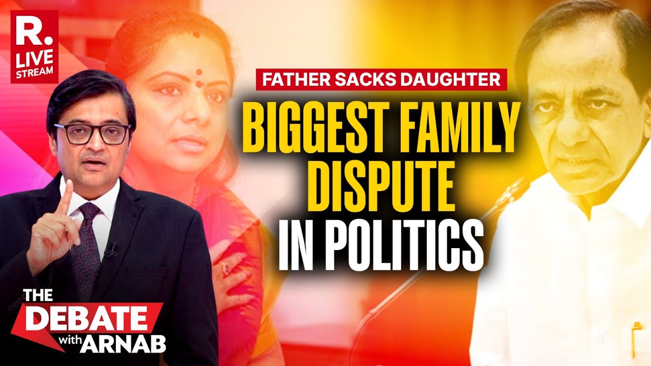 Debate With Arnab LIVE: KCR Sacks K Kavitha As Biggest Family Dispute Blows Up In Telangana
