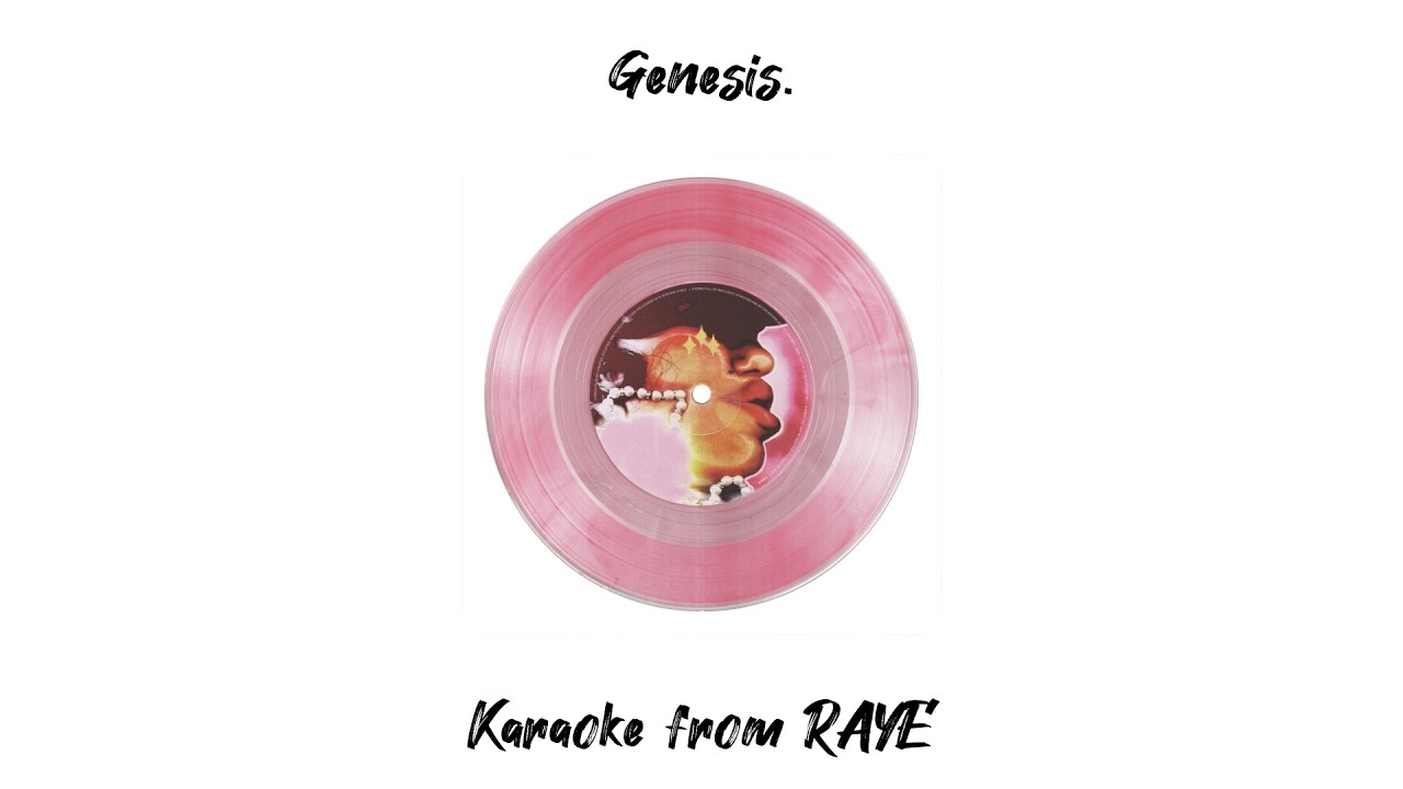 Genesis - Karaoke From RAYE with Synced Lyrics