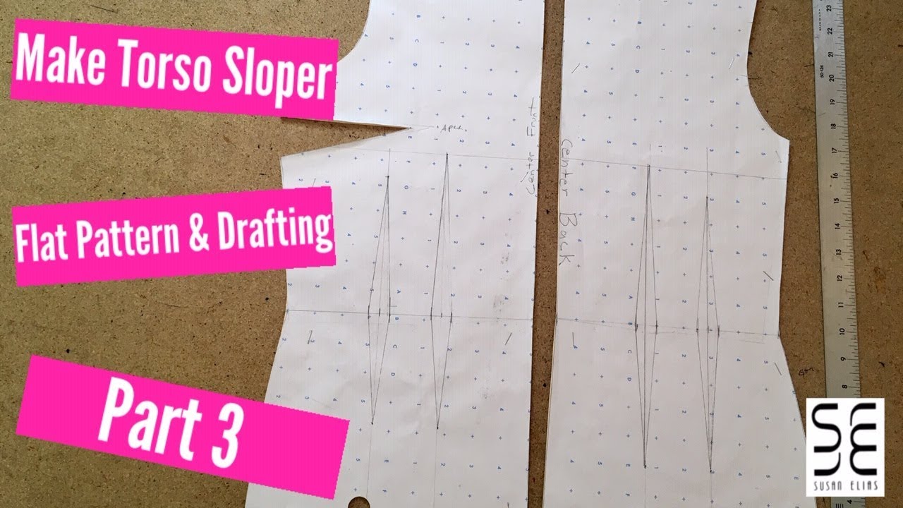 How To Make a Torso Sloper! Flat Pattern Drafting! - Part 3