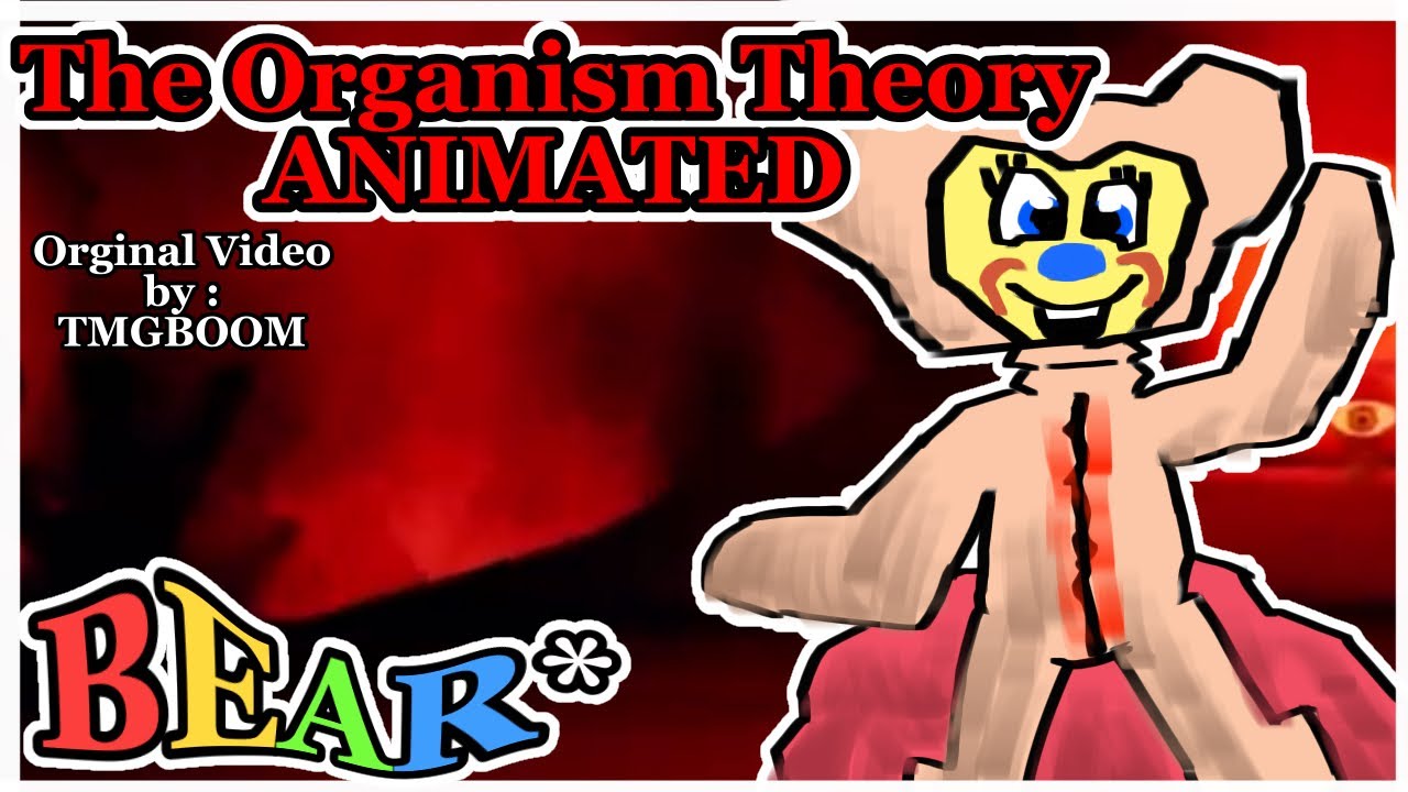 [BEAR* ANIMATION] The Organism Theory Animated