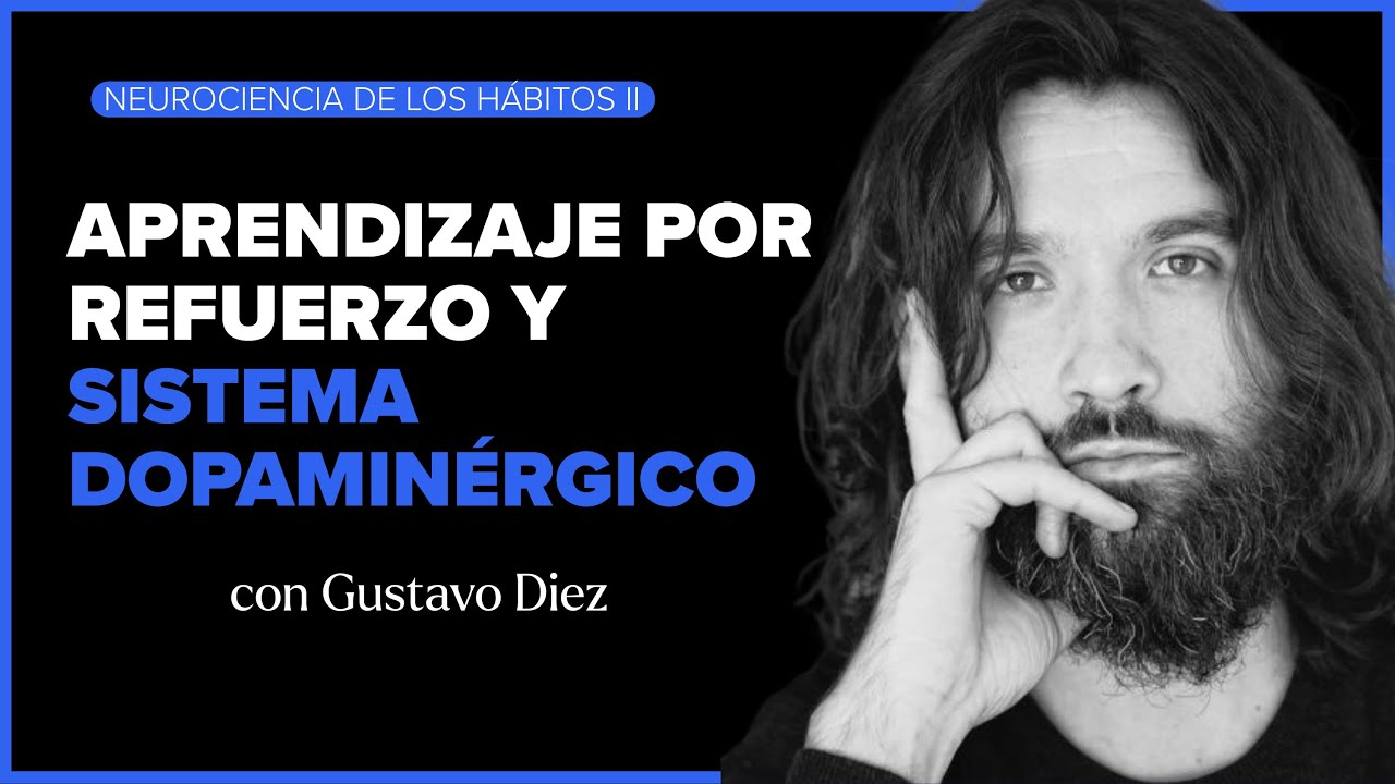 Neurociencia de los Hábitos II - Aprendizaje por refuerzo y sistema dopaminérgico