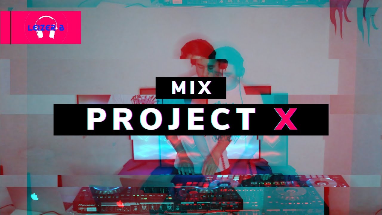 Mix Project X (Pursuit Of Happiness, Heads Will Roll, Sexy B¡tch and more) | Leizer B