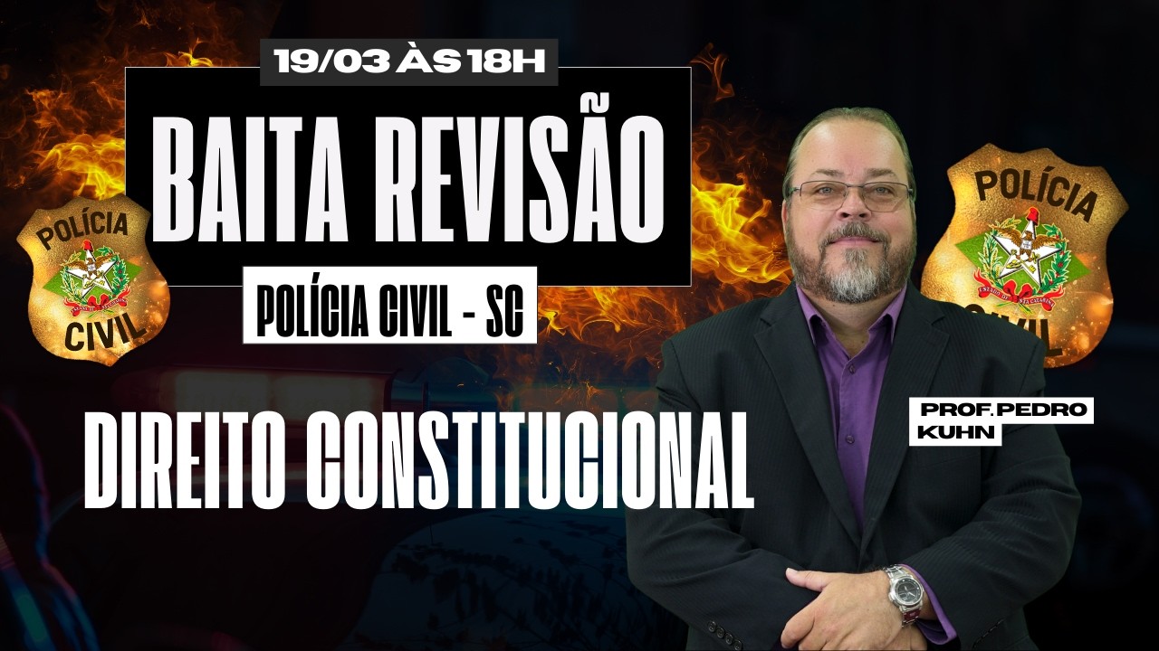 PCSC | Baita Revisão | Direito Constitucional | PREPARA