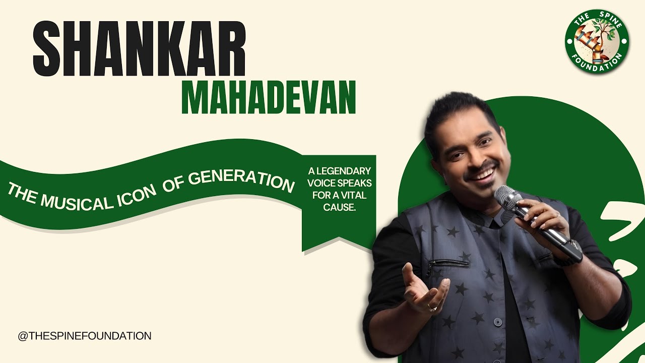 Spine Care Beyond Cities | The Spine Foundation’s Mission with Shankar Mahadevan