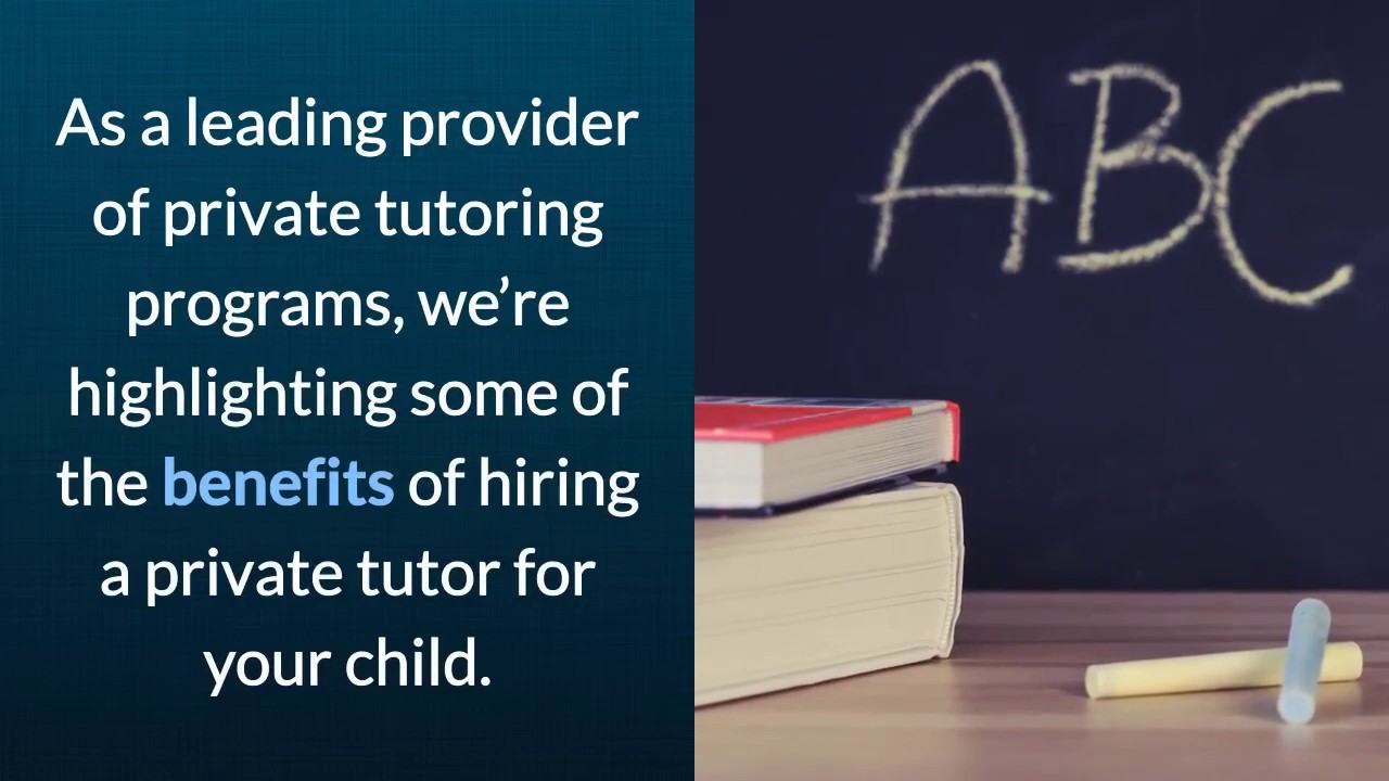 5 Benefits Of Hiring A Private Tutor For Your Child