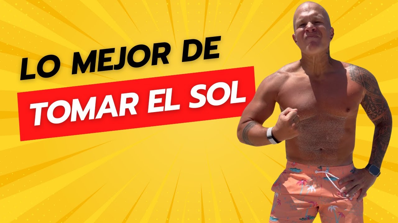Lo Mejor de Tomar el SOL, Todos Sus Beneficios y por qu&eacute; es MEDICINA NATURAL - Doctor Bayter