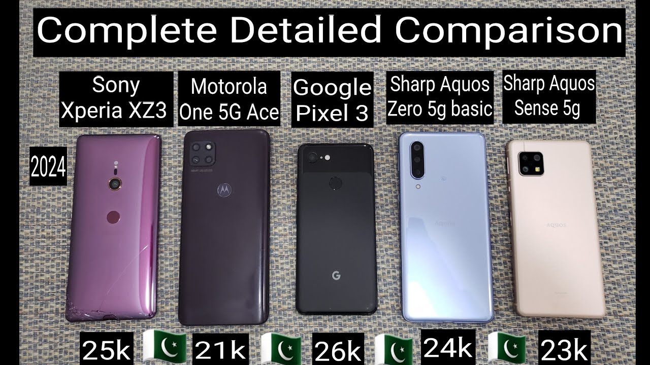 Sharp Zero 5g Basic Vs Xperia XZ3 Vs Motorola One 5G Ace Vs Pixel 3 Vs Sense 5g Complete Comparison