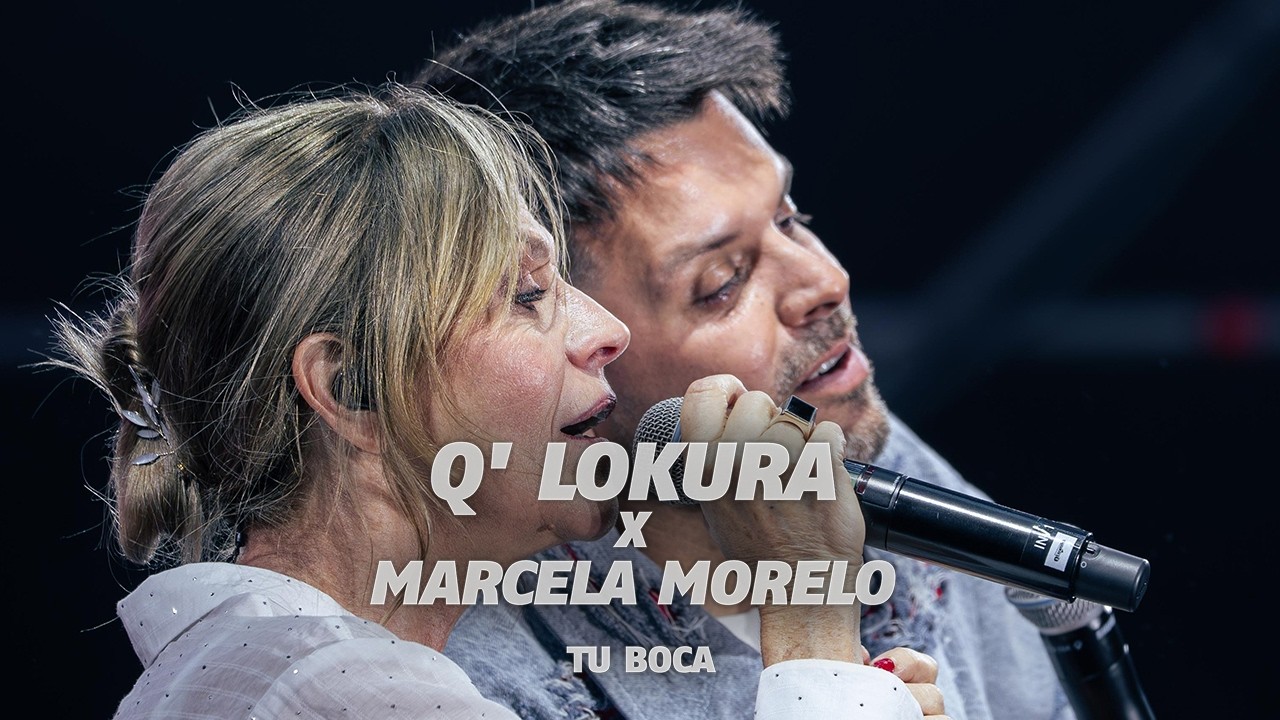 Q' LoKura x Marcela Morelo - Tu Boca (Tecnópolis)