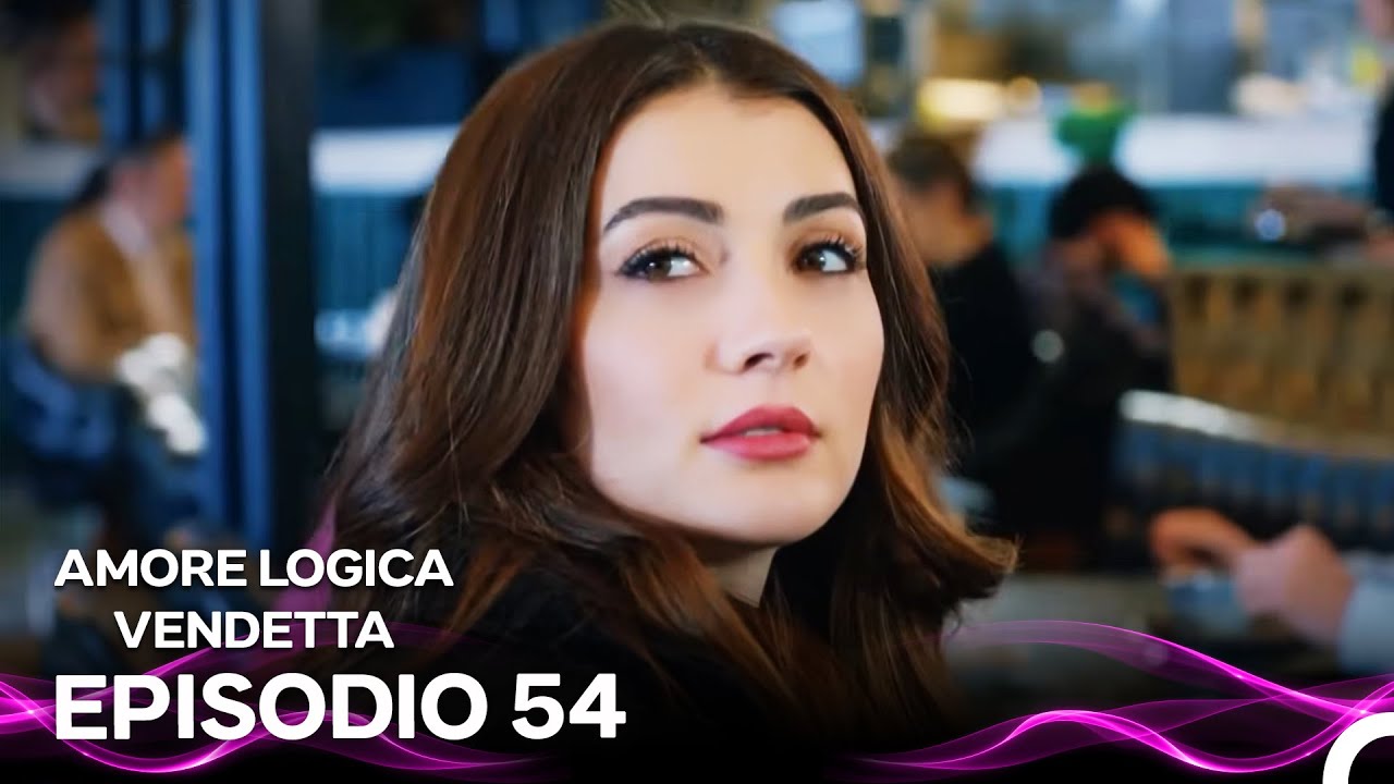 Amore Logica Vendetta Episodio 54 (Doppiato in Italiano)