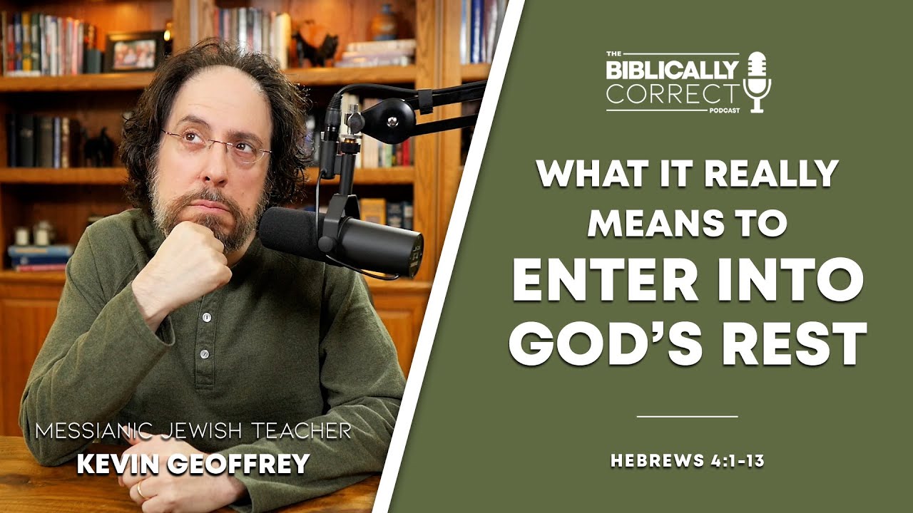 BCP #82 | What It Really Means to Enter Into God’s Rest | Hebrews Pt 4 | A Messianic Jew Explains