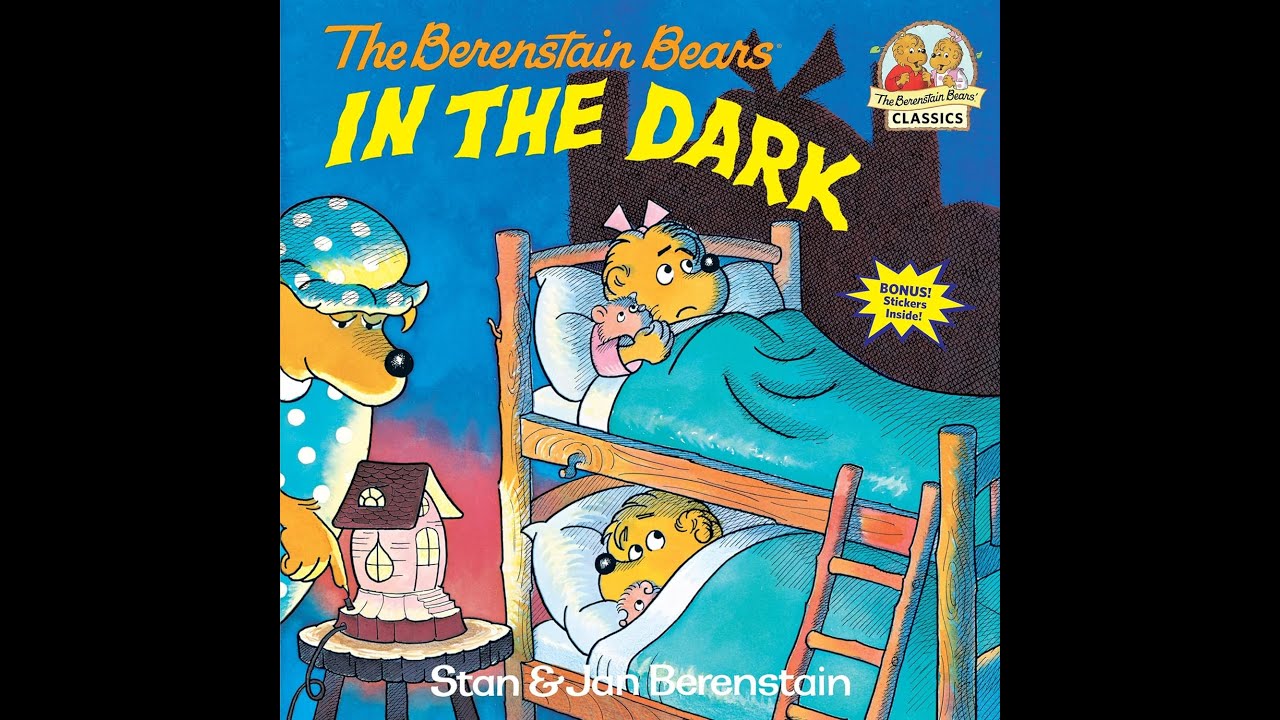 The Berenstain Bears In the Dark