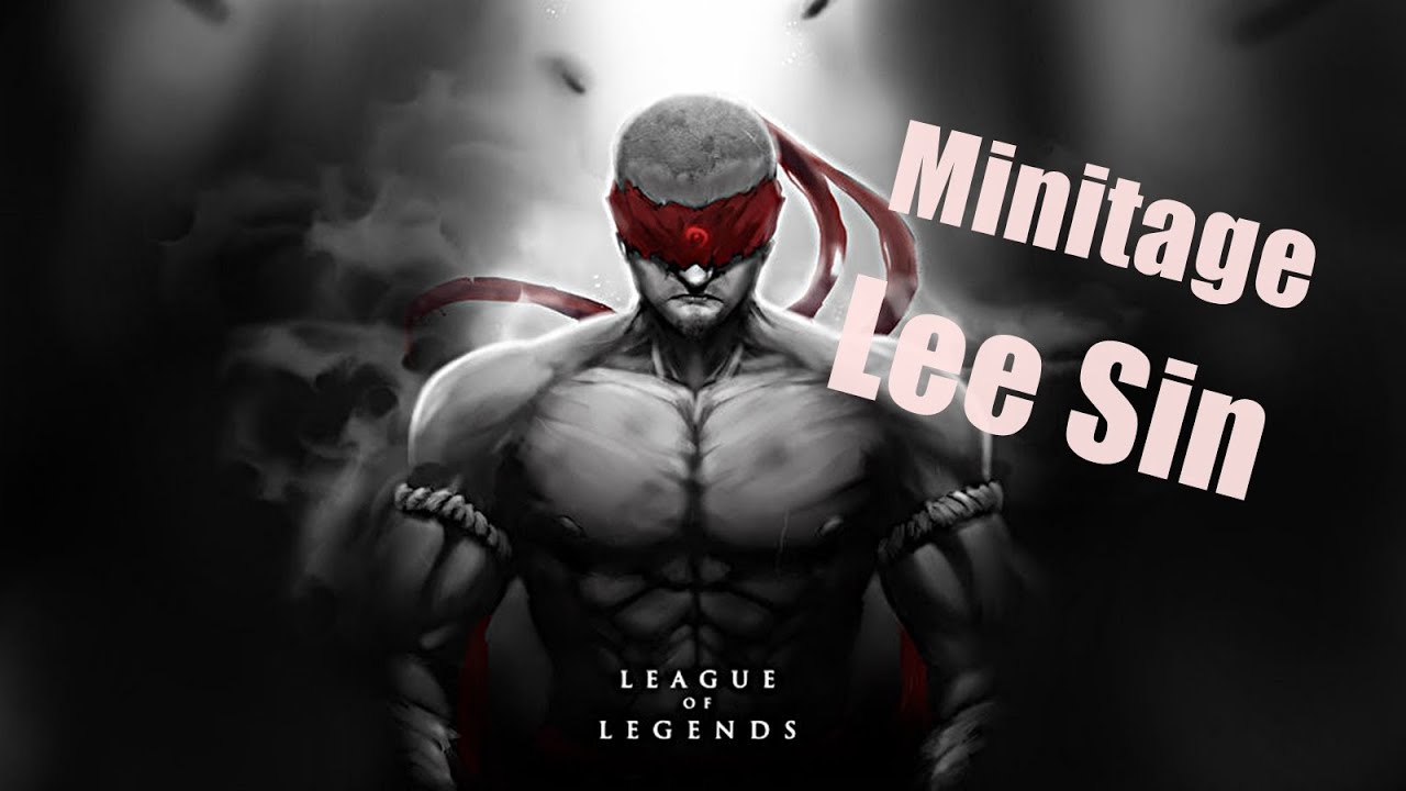 Minitage [Lee Sin]