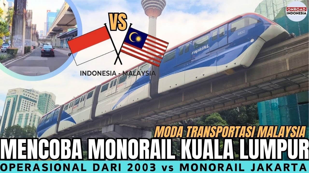 Mencoba MONORAIL Di Kuala Lumpur & Nasib MONORAIL Jakarta (#visit #malaysia  Part 1)