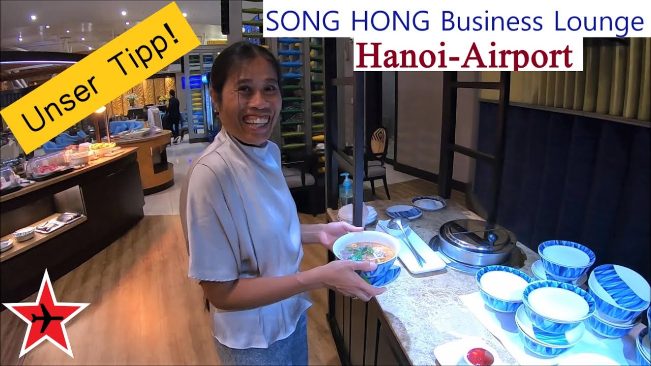 Ist das die beste Priority Pass Lounge? || Song Hong Business Class Lounge Flughafen Hanoi - Vietnam