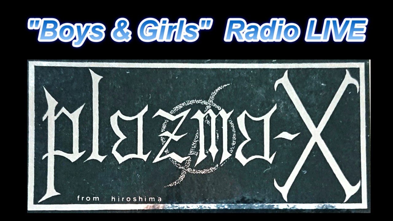 PLAZMA-X 1989.4.15 NHK FM 生放送ライブ "Boys & Girls"  プラズマエックス