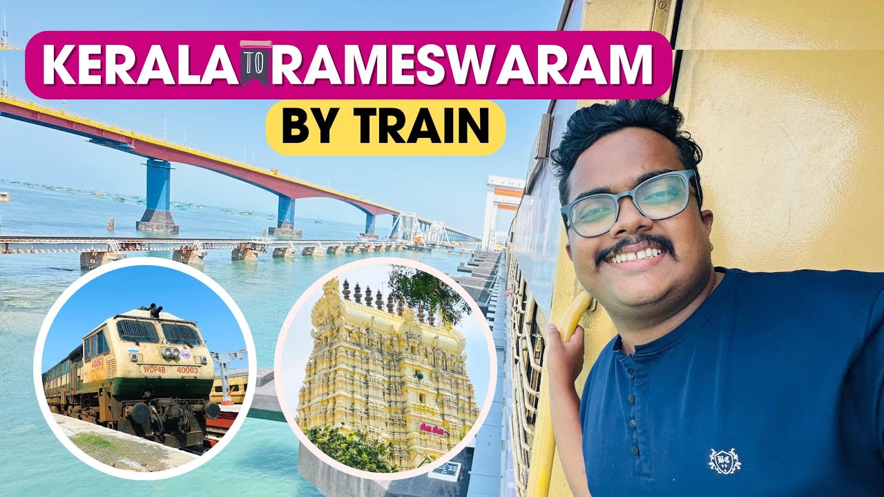 Kerala to Rameshwaram by Train 🚆 | Full Journey Guide via Pamban Bridge 🔥