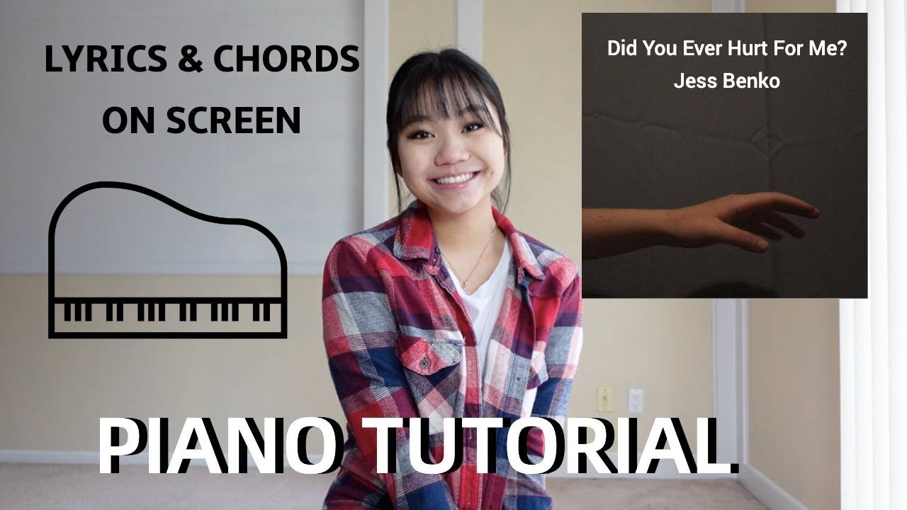 Piano Tutorial: Did You Ever Hurt For Me? Jess Benko (lyrics + chords on screen)