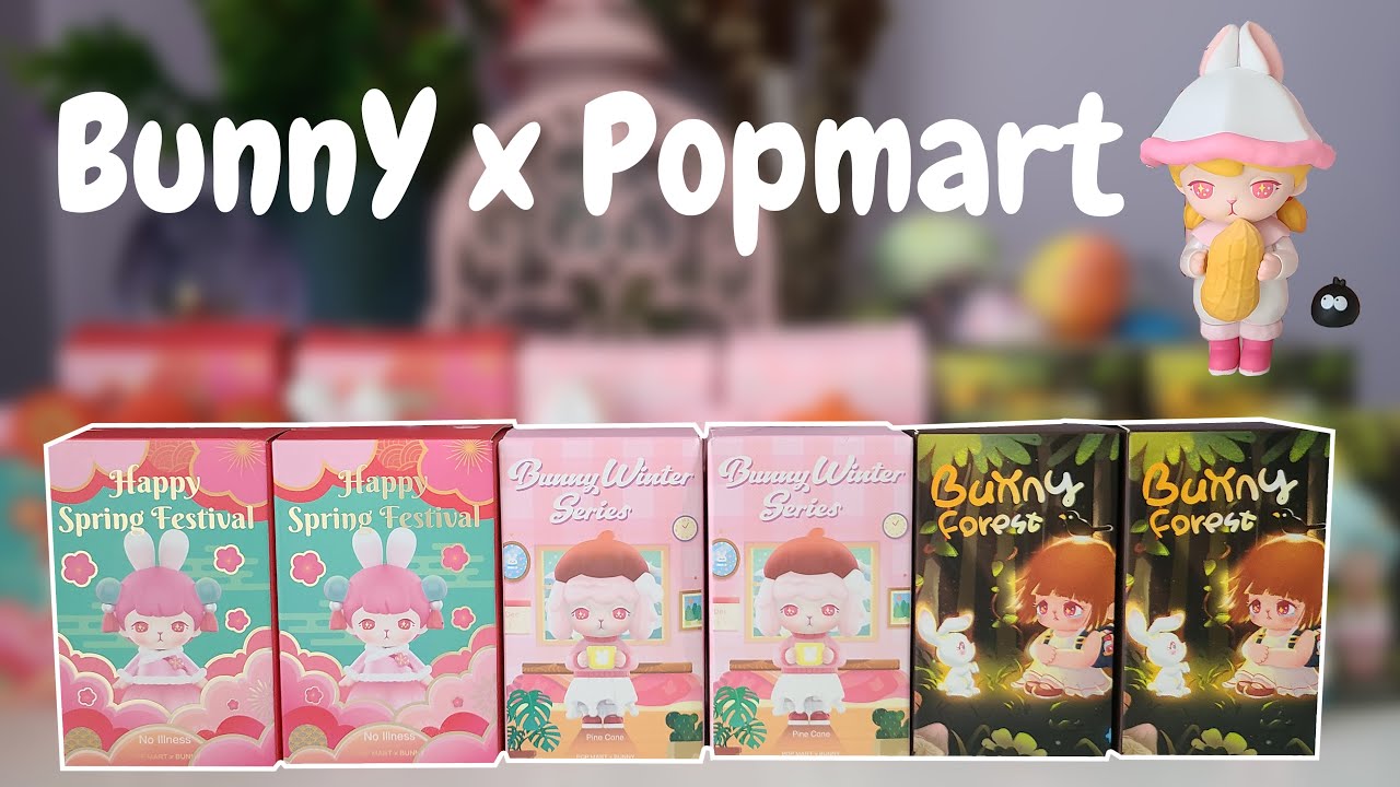 POPMART Bunny Unboxing (Happy Spring Festival, Bunny Winter, Bunny Forest)