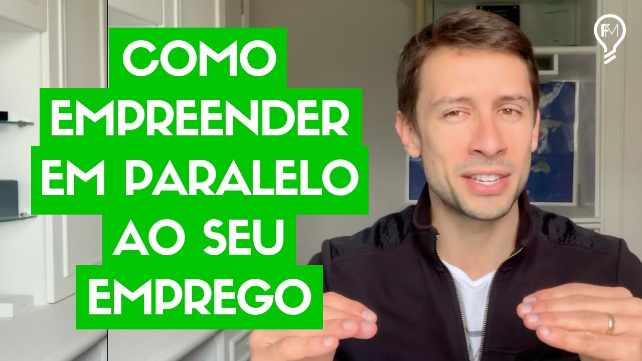 Como Empreender em Paralelo ao seu Emprego
