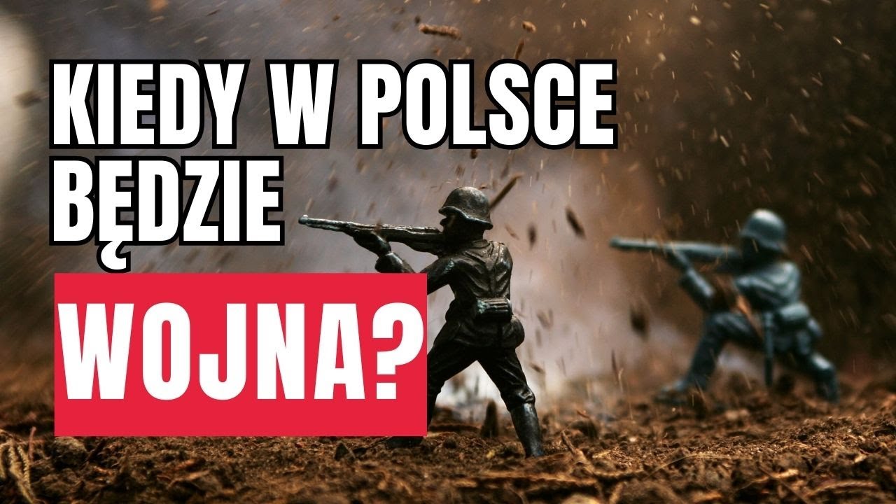 Kiedy (czy?) będzie wojna w Polsce?