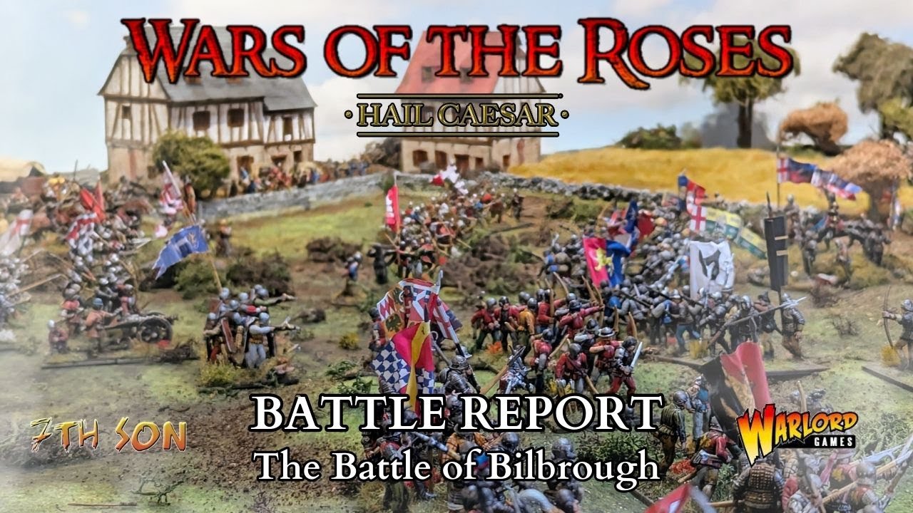 War of the Roses (Hail Caesar) - 13: The Battle of Bilbrough