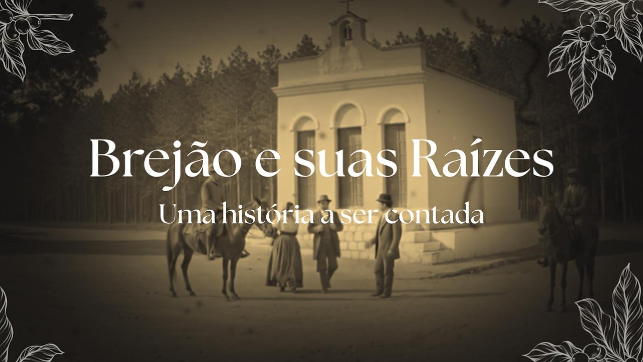 Brejão e suas Raizes - Uma história a ser contada