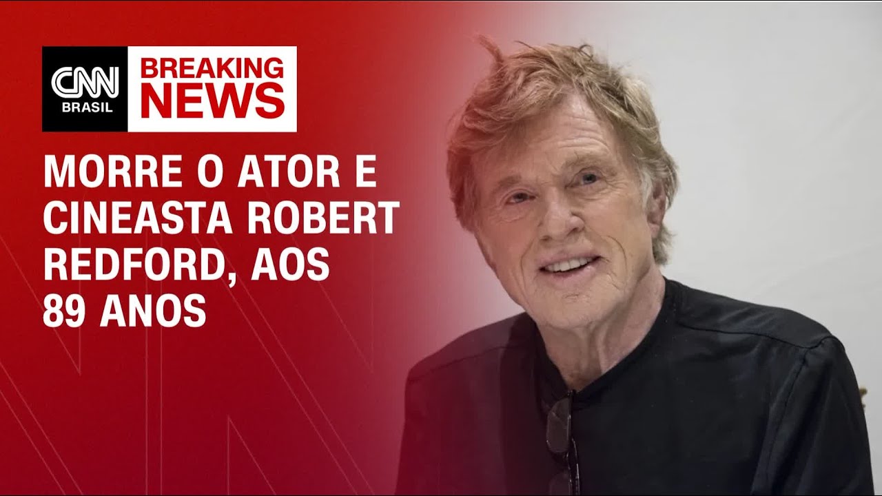 Morre aos 89 anos Robert Redford, ator e diretor vencedor do Oscar | LIVE CNN