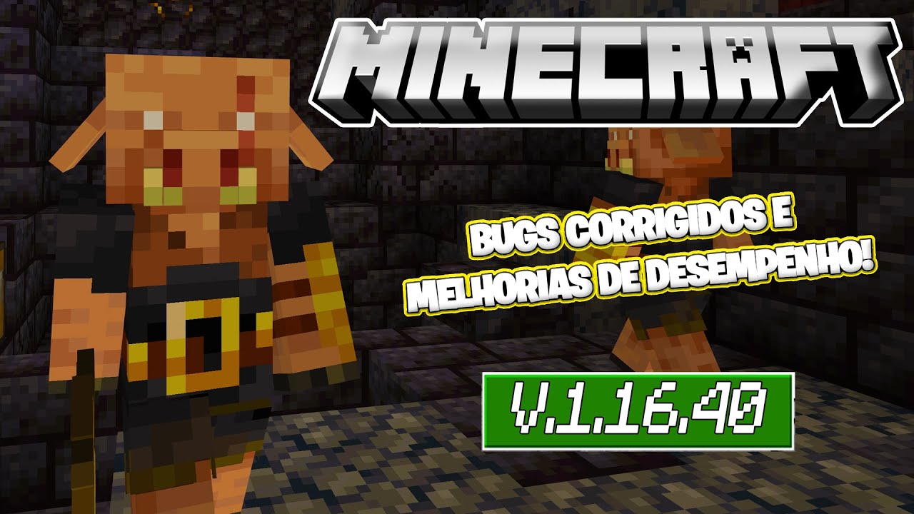 MCPE 1.16.40 OFICIAL! NOVA ATUALIZA&Ccedil;&Atilde;O DO MINECRAFT PE COM PEQUENAS CORRE&Ccedil;&Otilde;ES DE BUGS!