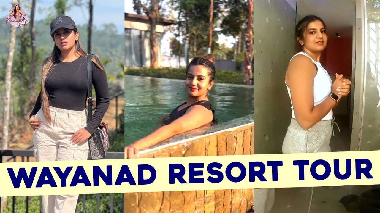 Exotic Wayanad Resort Tour 🧳| Beautiful Wayanad | Namratha Gowda