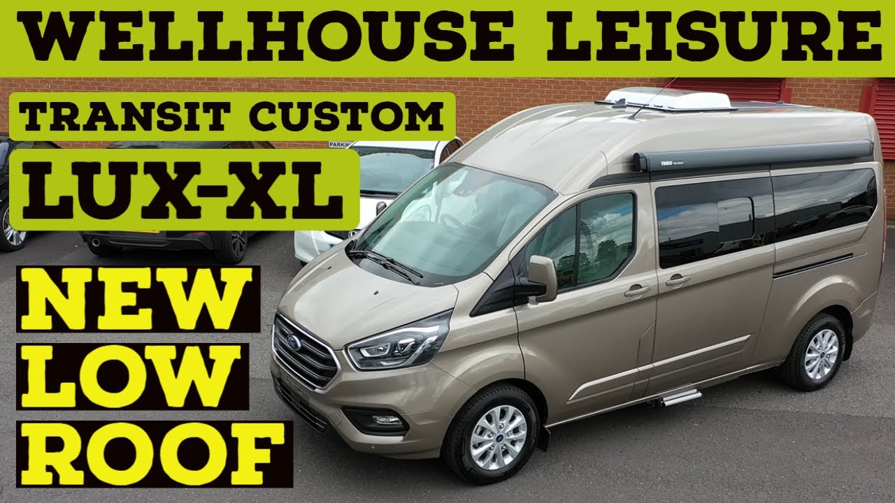 Wellhouse Leisure's NEW Transit Custom Lux-XL campervan had gone LOW!