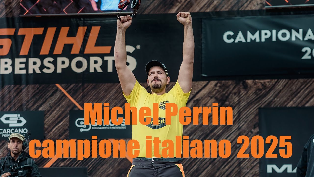 Michel Perrin, Campione Italiano 2025 di Stihl Timbersports