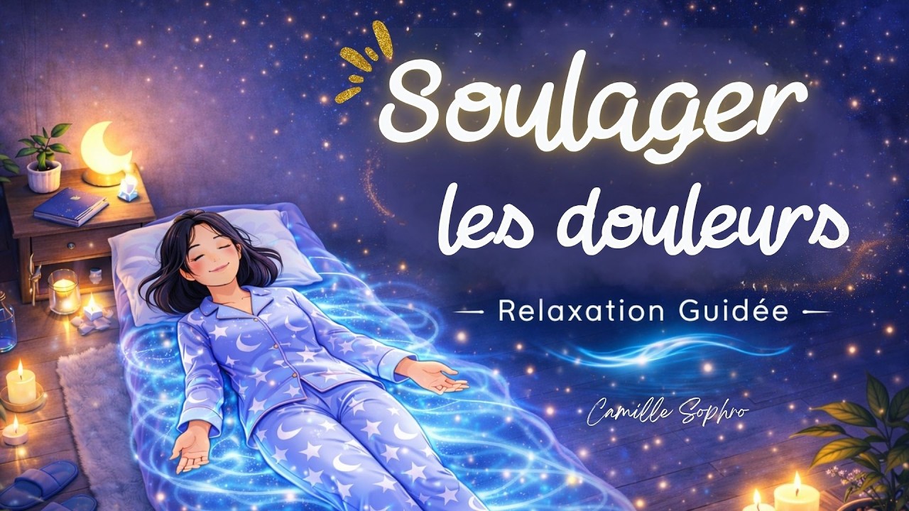Soulager la douleur naturellement | Relaxation guidée corps et esprit