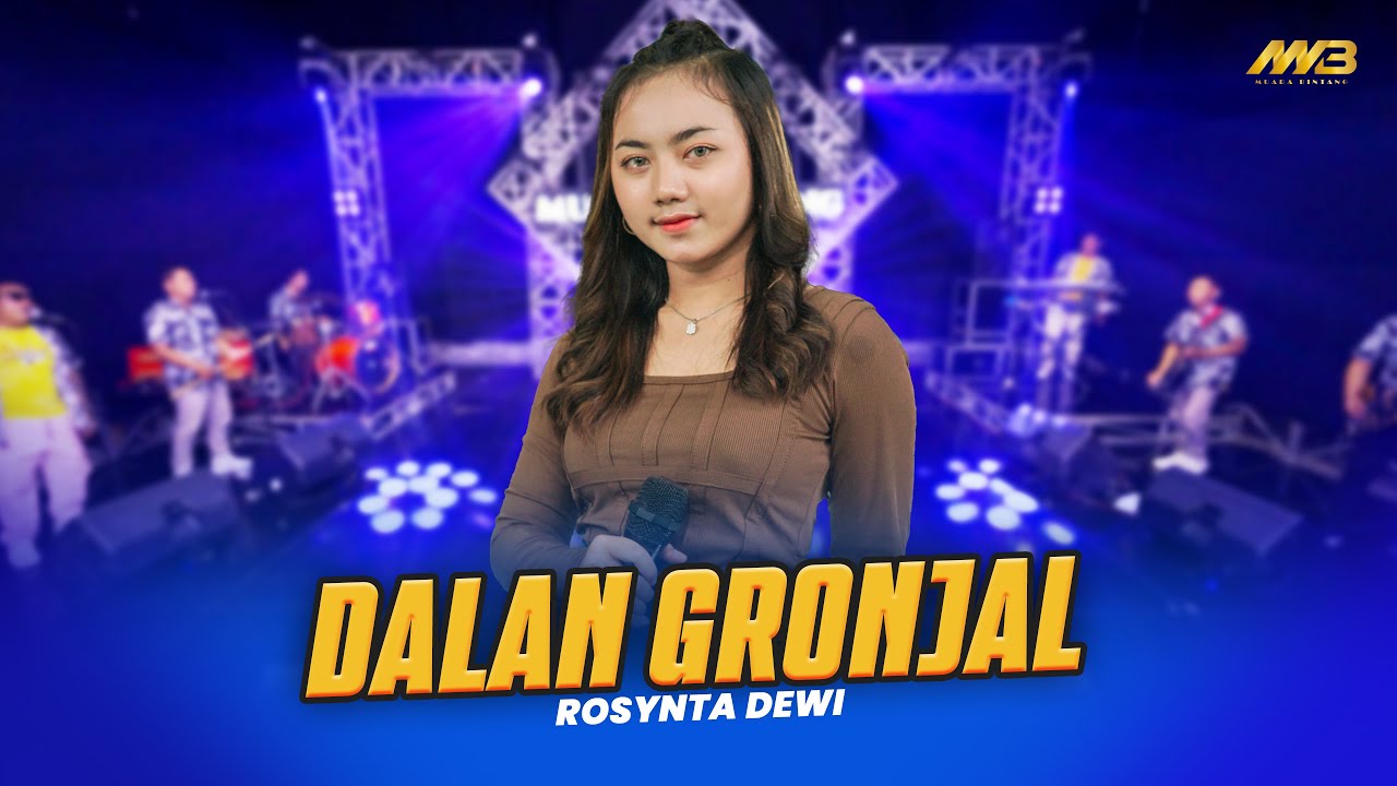 ROSYNTA DEWI - DALAN GRONJAL Ft.BINTANG FORTUNA ( Official Music Video )