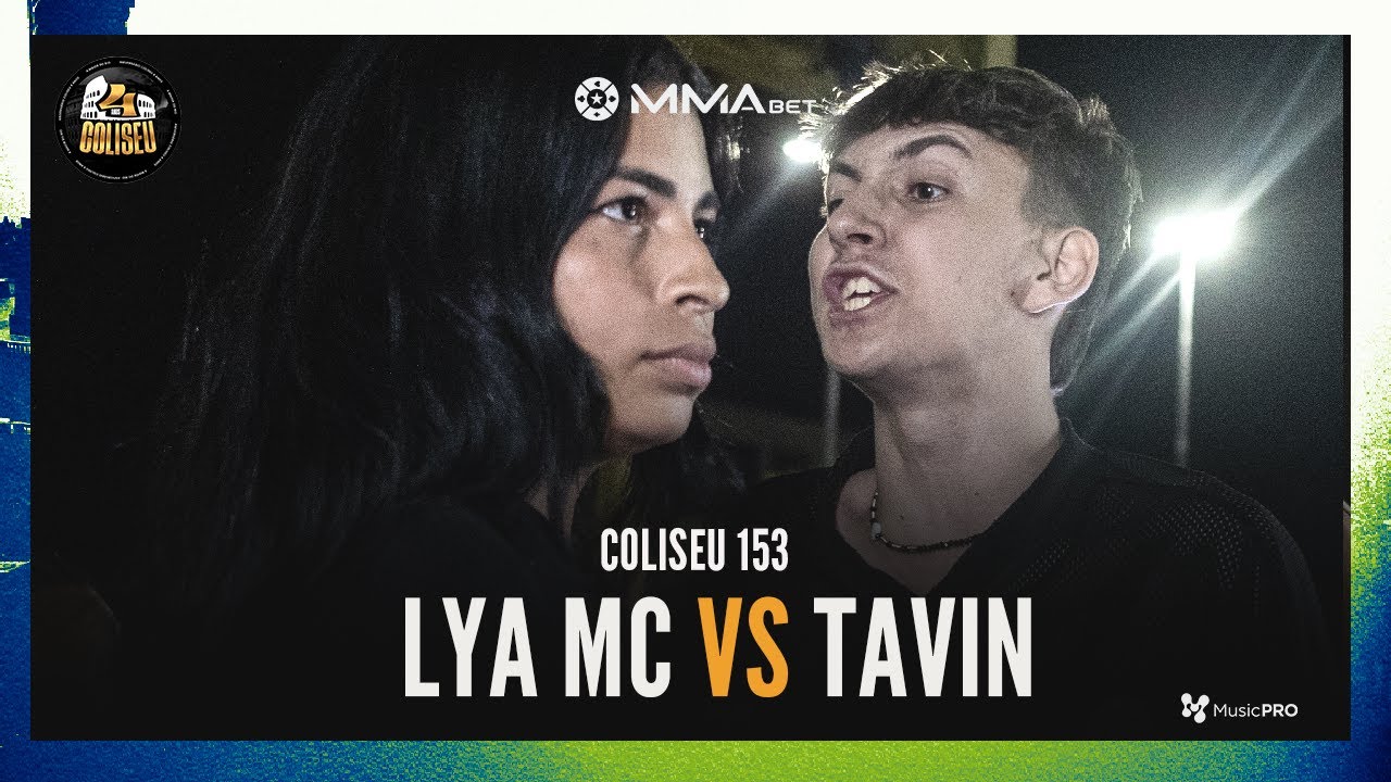 (JOGOU NA CARA 🔥🔥) TAVIN (SP) X LYA MC - 2° FASE - BATALHA DO COLISEU - EDIÇÃO 153