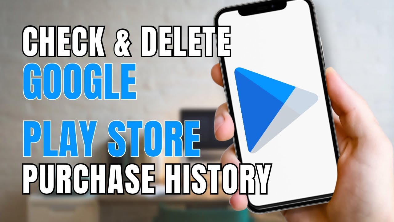 How To Check & Delete Google Play Store Purchase History?