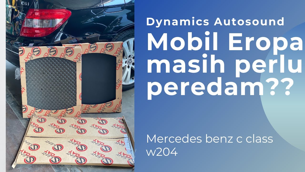 SEMAKIN SENYAP DENGAN PEREDAM SILENT COAT DI MERCEDES BENZ C CLASS W204
