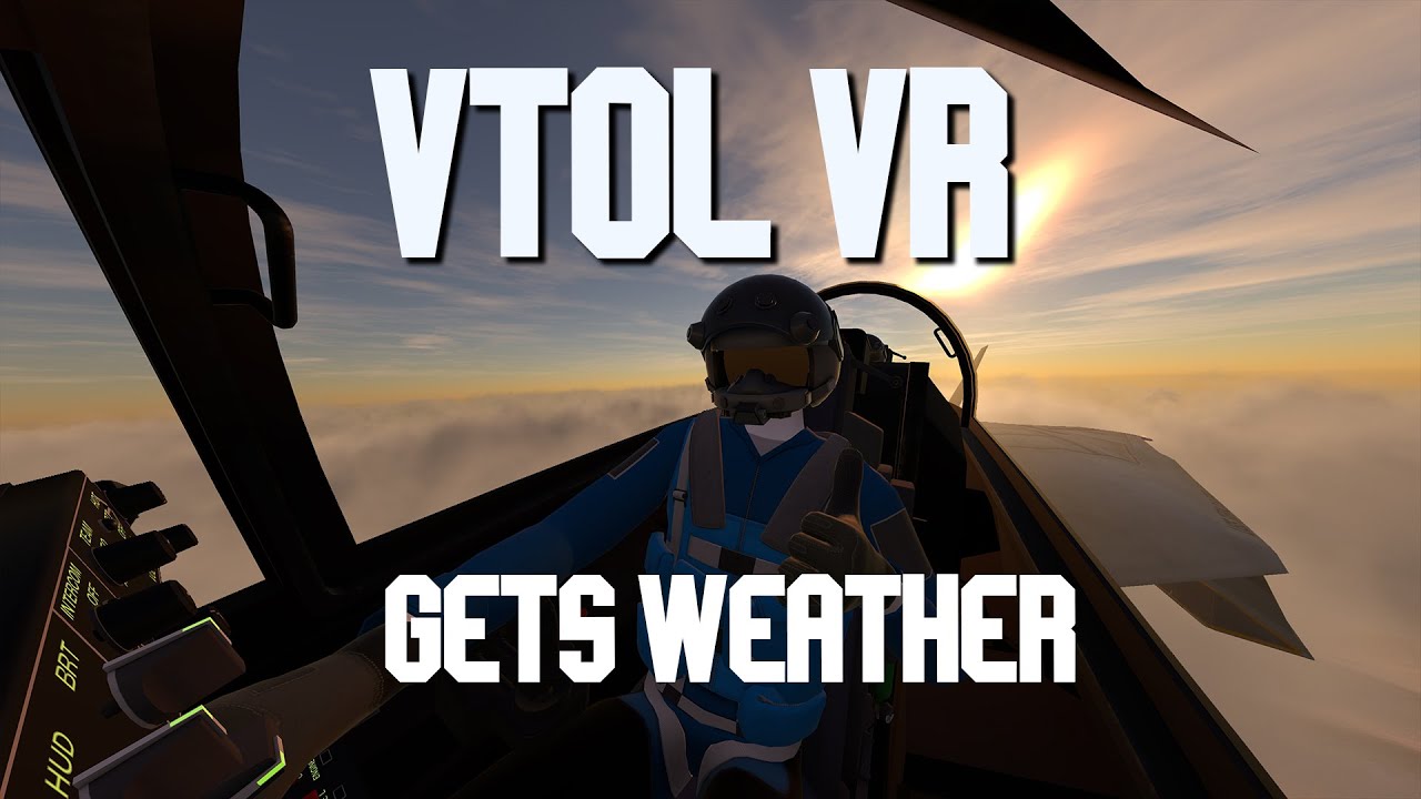 VTOL VR Gets Weather (BETA)
