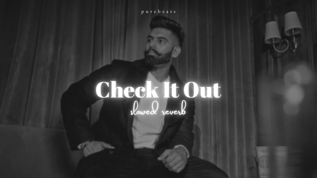 Check it out lofi (slowed + reverb) | Parmish verma , Paradox | lofi remix