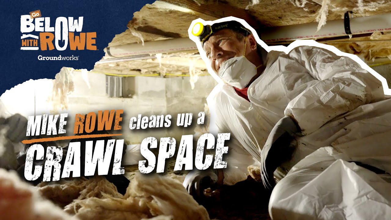 Mike Rowe Cleans Up a Crawl Space
