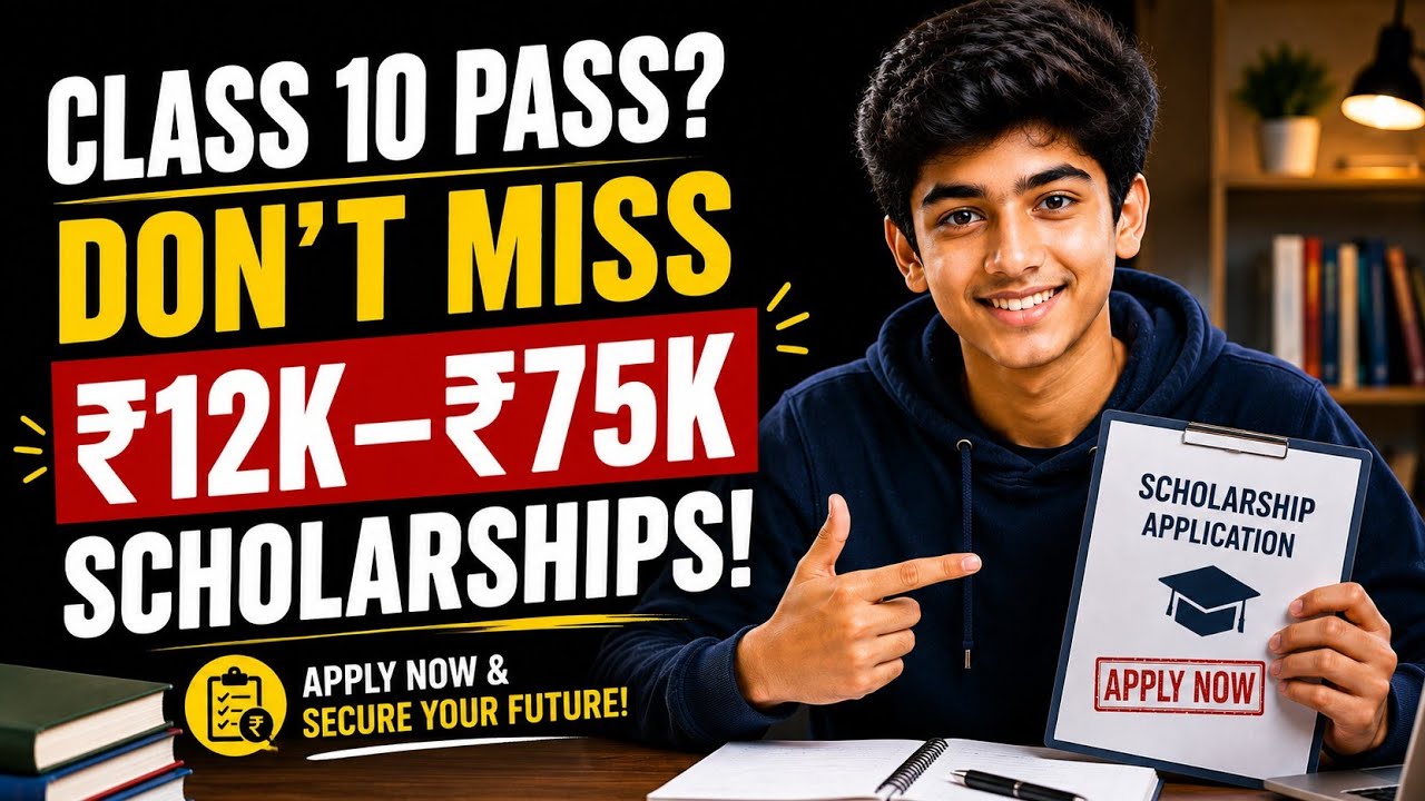 🎓 Class 10 Pass? Don't Miss These Scholarships in 2026 | Get Up to ₹75,000 