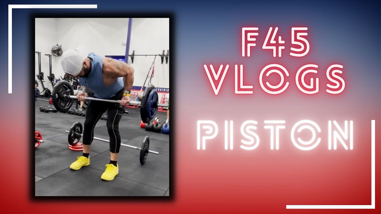 F45 TRAINING VLOG: Piston | Strength
