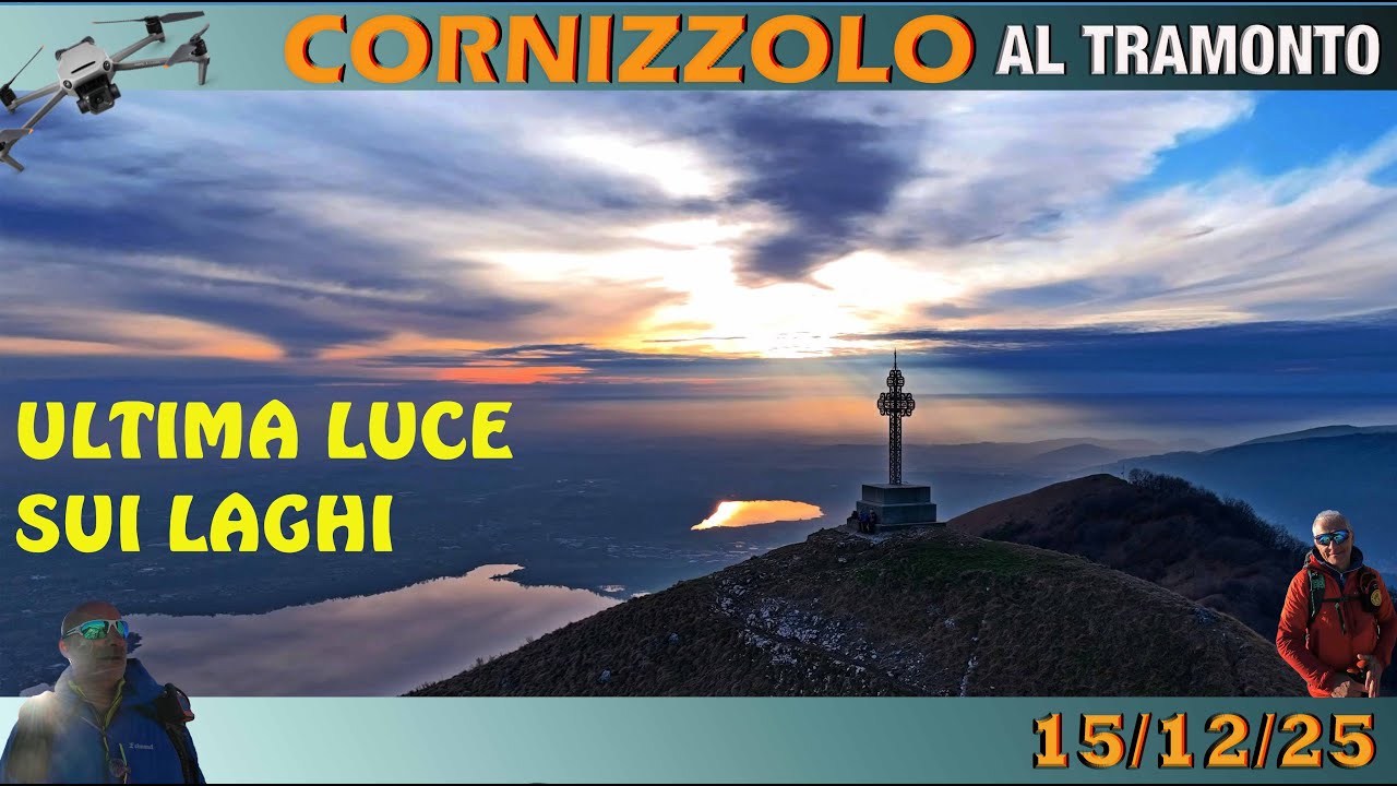CORNIZZOLO  AL TRAMONTO ultima luce sui laghi