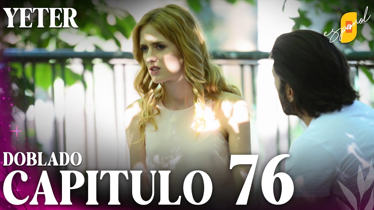 Yeter Cap&iacute;tulo 76