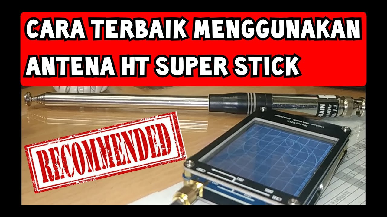 antena ht super stick atau antena ht tarik