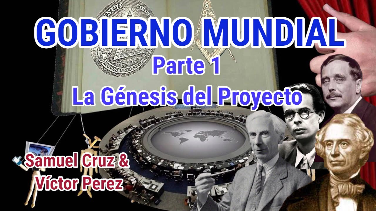 GOBIERNO MUNDIAL PARTE 1 G&eacute;nesis (Programa en formato podcast)